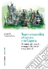 Teatro e teatralità a Genova e in Liguria. E-book. Formato PDF ebook di Federica Natta