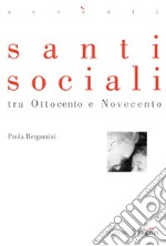 Santi sociali tra Ottocento e Novecento. E-book. Formato EPUB ebook