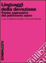 Linguaggi della devozione. Forme espressive del patrimonio sacro. E-book. Formato PDF