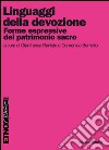 Linguaggi della devozione. Forme espressive del patrimonio sacro. E-book. Formato PDF ebook di Gianfranca Ranisio