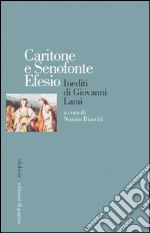 Caritone e Senofonte Efesio. Inediti di Giovanni Lami. E-book. Formato PDF ebook