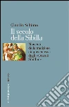 Il secolo della Sibilla. Momenti della tradizione cinquecentesca degli «Oracoli Sibillini». E-book. Formato PDF ebook di Claudio Schiano
