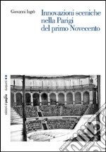 Innovazioni sceniche nella Parigi del primo Novecento. E-book. Formato PDF ebook