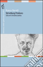 Strindberg l’italiano. 130 anni di storia. E-book. Formato PDF