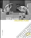 Self Made Architecture 1. E-book. Formato PDF ebook