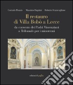 Il restauro di Villa Bobò a Lecce. Da convento dei Padri Vincenziani a Tribunale per i minorenni. E-book. Formato PDF