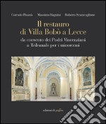 Il restauro di Villa Bobò a Lecce. Da convento dei Padri Vincenziani a Tribunale per i minorenni. E-book. Formato PDF ebook