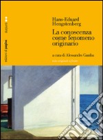 La conoscenza come fenomeno originario. E-book. Formato PDF ebook