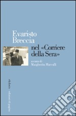 Evaristo Breccia nel «Corriere della Sera». E-book. Formato PDF ebook