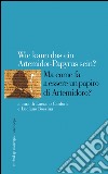 Ma come fa a essere un papiro di Artemidoro?: Wie kann das ein Artemidorus-Papyrus sein?. E-book. Formato PDF ebook di Luciano Bossina