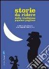 Storie da ridere della tradizione popolare pugliese. E-book. Formato EPUB ebook di AA.VV.