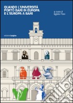 Quando l'Università portò Bari in Europa e l'Europa a Bari. E-book. Formato PDF ebook