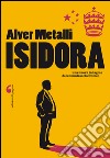 Isidora. Una nuova indagine del commissario Romeo. E-book. Formato PDF ebook