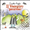 Il vampiro pauroso. E-book. Formato PDF ebook di Ornella Ceglio