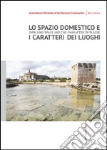 Lo spazio domestico e i caratteri dei luoghi. Ediz. italiana e inglese. E-book. Formato PDF ebook