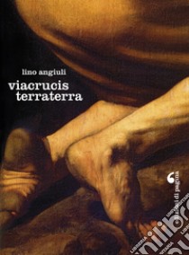 viacrucis terraterra. E-book. Formato EPUB ebook di Lino Angiuli