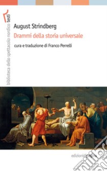 Drammi della storia universale. E-book. Formato PDF ebook di Franco Perrelli