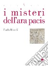 I misteri dell'Ara Pacis. E-book. Formato PDF ebook