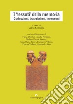 I ‘tessuti’ della memoria: Costruzioni, trasmissioni, invenzioni. E-book. Formato PDF ebook