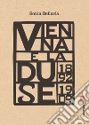 Vienna e la Duse (1892-1909). E-book. Formato PDF ebook di Sonia Bellavia