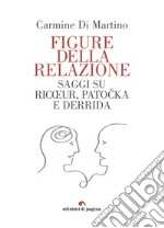 Figure della relazione: Saggi su Ricœur, Patocka e Derrida. E-book. Formato PDF ebook