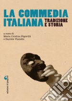 La commedia italiana: Tradizione e storia. E-book. Formato PDF