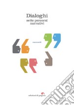 Dialoghi: Sette percorsi narrativi. E-book. Formato PDF ebook