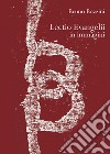 Lectio Evangelii in immagini. E-book. Formato PDF ebook