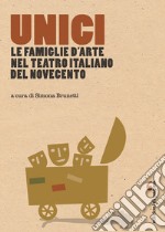 UNICI: Le famiglie nel teatro italiano del Novecento. E-book. Formato PDF