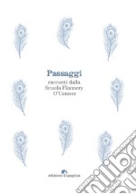 Passaggi: Racconti dalla Scuola Flannery O’Connor. E-book. Formato PDF ebook