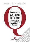 Se l’uno è l’altro: Ontologia e intersoggettività in Antonio Rosmini. E-book. Formato PDF ebook di Pili Emanuele