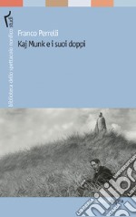 Kaj Munk e i suoi doppi. E-book. Formato PDF