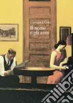 Il nome e gli anni. E-book. Formato PDF