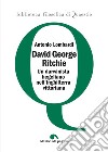 David George Ritchie: Un darwinista hegeliano nell’Inghilterra vittoriana. E-book. Formato PDF ebook