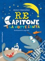 Re Capitone e la notte santa. E-book. Formato PDF ebook