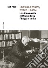«Nessuno trionfa, tranne il caso»: Le ultime novelle di Pirandello tra filologia e critica. E-book. Formato PDF ebook