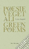 Poesie vegetali / Green Poems. E-book. Formato PDF ebook