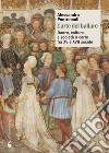 L’arte del ballare: Danza, cultura e società a corte fra XV e XVII secolo. E-book. Formato PDF ebook di Alessandro Pontremoli