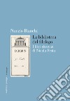 La biblioteca del filologo: I libri ritrovati di Nicola Festa. E-book. Formato PDF ebook
