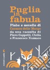 Fiabe e novelle di Cassano delle Murge: da una raccolta di Piero Cappelli, Clelia e Francesco Nuzzaco. E-book. Formato EPUB ebook