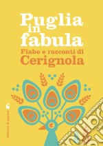 Fiabe e racconti di Cerignola. E-book. Formato PDF ebook