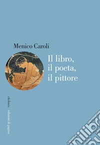 Il libro, il poeta, il pittore. E-book. Formato PDF ebook
