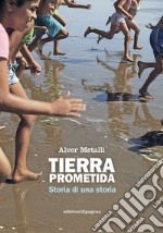 Tierra prometida: Storia di una storia. E-book. Formato PDF