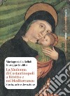 La Madonna di Costantinopoli a Bitritto e nel Mediterraneo: Storia, arte e devozione. E-book. Formato PDF ebook di Mariagraziella Belloli