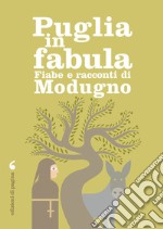 Fiabe e racconti di Modugno: Puglia in fabula. E-book. Formato PDF ebook