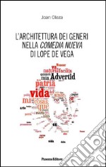 L'architettura dei generi nella Comedia nueva di Lope de Vega. E-book. Formato PDF ebook