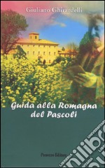 Guida alla Romagna del Pascoli. E-book. Formato EPUB ebook