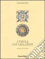 A tavola con i Malatesti. E-book. Formato PDF ebook