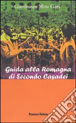 Guida alla Romagna di Secondo Casadei. E-book. Formato EPUB