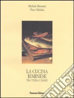 La cucina rimineseTra terra e mare. E-book. Formato EPUB ebook